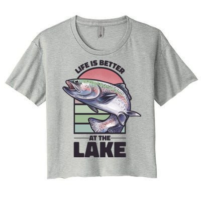 Life Is Better At The Lake Fishing Fish Fun Family Meme Gift Women's Crop Top Tee