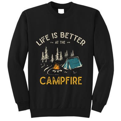 Life Is Better At The Campfire Funny Camper Camp Camping Tall Sweatshirt