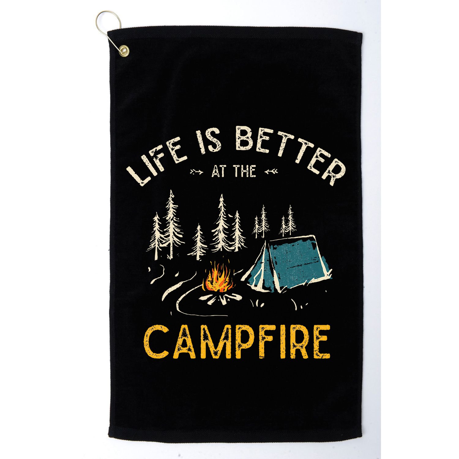 Life Is Better At The Campfire Funny Camper Camp Camping Golf Towel