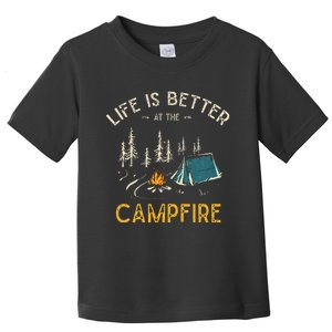 Life Is Better At The Campfire Funny Camper Camp Camping Toddler T-Shirt