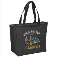 Life Is Better At The Campfire Funny Camper Camp Camping Zip Tote Bag