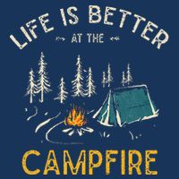 Life Is Better At The Campfire Funny Camper Camp Camping Infant Baby Jersey Bodysuit
