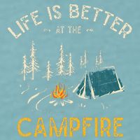 Life Is Better At The Campfire Funny Camper Camp Camping Sueded Cloud Jersey T-Shirt