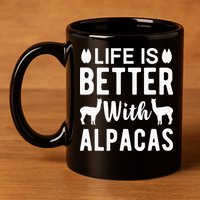 Life Is Better with Alpacas - Funny Alpaca Lover 11oz C Handle Ceramic Mug