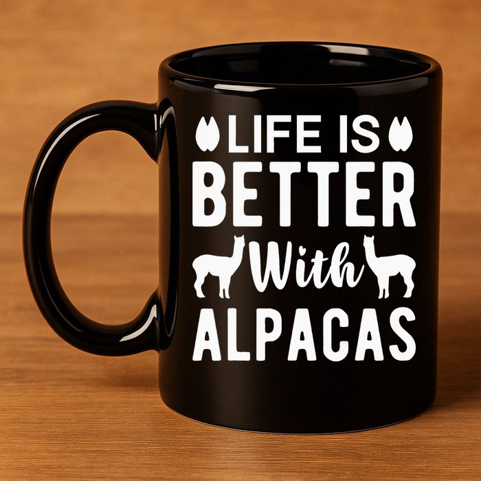 Life Is Better with Alpacas - Funny Alpaca Lover 11oz C Handle Ceramic Mug