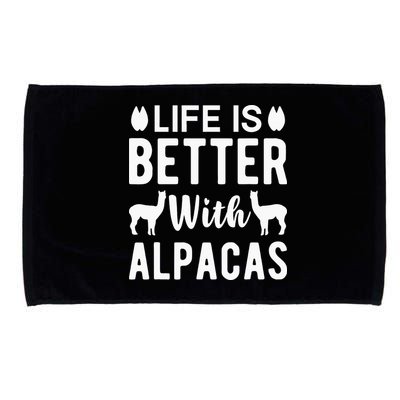 Life Is Better with Alpacas - Funny Alpaca Lover Microfiber Hand Towel