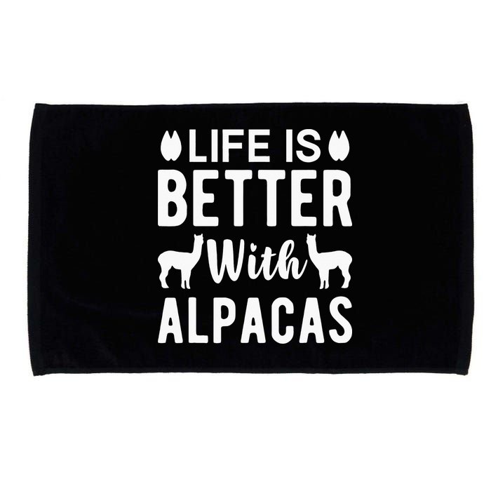 Life Is Better with Alpacas - Funny Alpaca Lover Microfiber Hand Towel