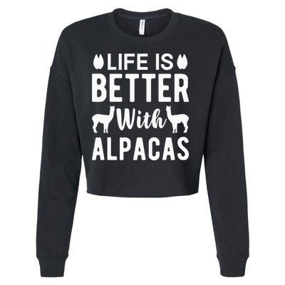 Life Is Better with Alpacas - Funny Alpaca Lover Cropped Pullover Crew