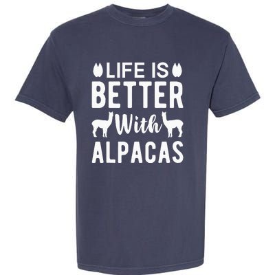 Life Is Better with Alpacas - Funny Alpaca Lover Garment-Dyed Heavyweight T-Shirt