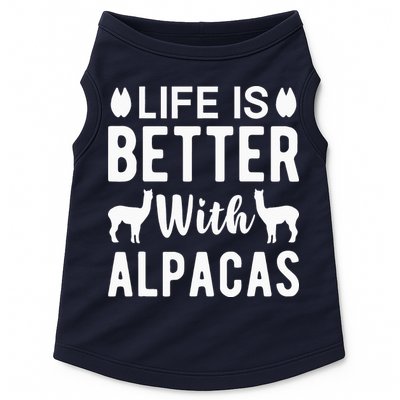 Life Is Better with Alpacas - Funny Alpaca Lover Doggie Tank