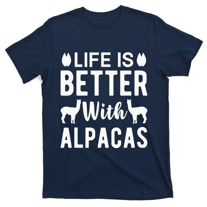 Life Is Better with Alpacas - Funny Alpaca Lover T-Shirt