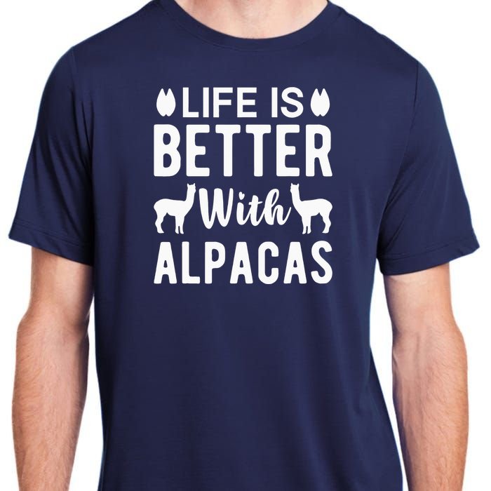 Life Is Better with Alpacas - Funny Alpaca Lover Adult ChromaSoft Performance T-Shirt