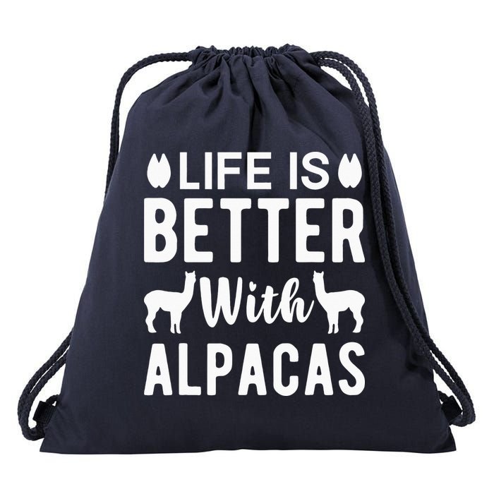 Life Is Better with Alpacas - Funny Alpaca Lover Drawstring Bag