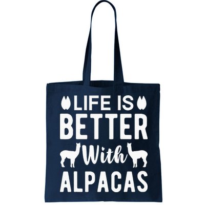 Life Is Better with Alpacas - Funny Alpaca Lover Bag