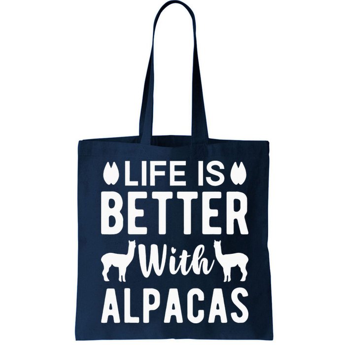 Life Is Better with Alpacas - Funny Alpaca Lover Bag