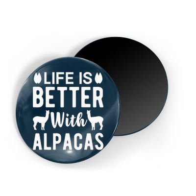 Life Is Better with Alpacas - Funny Alpaca Lover Magnet