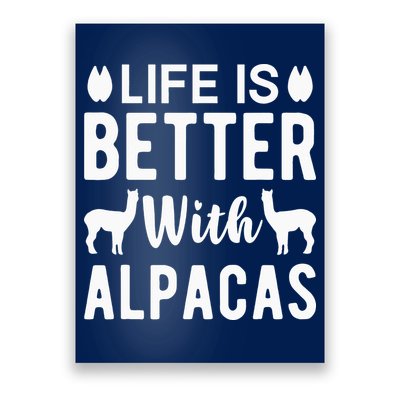 Life Is Better with Alpacas - Funny Alpaca Lover Poster