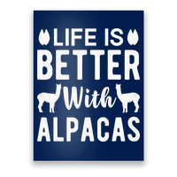 Life Is Better with Alpacas - Funny Alpaca Lover Poster