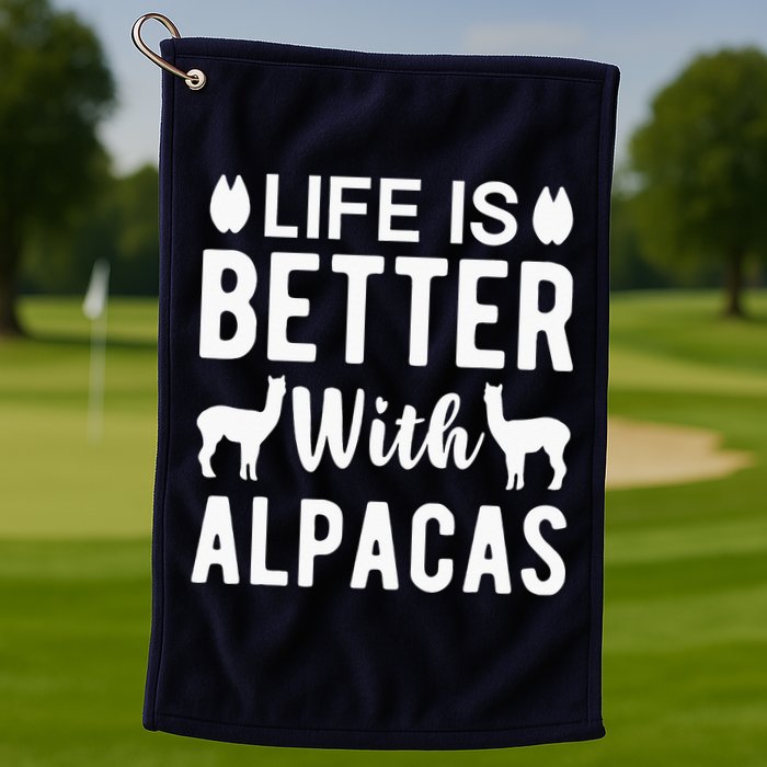 Life Is Better with Alpacas - Funny Alpaca Lover Golf Towel