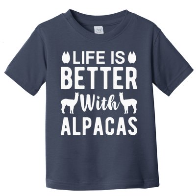 Life Is Better with Alpacas - Funny Alpaca Lover Toddler T-Shirt