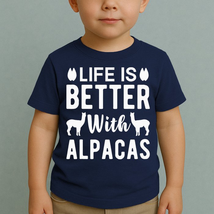 Life Is Better with Alpacas - Funny Alpaca Lover Toddler T-Shirt