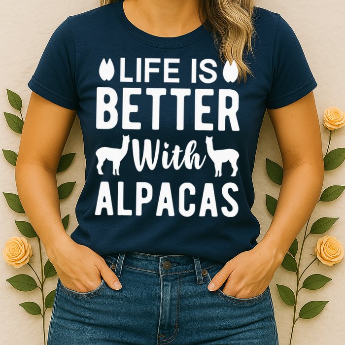 Life Is Better with Alpacas - Funny Alpaca Lover Womens T-Shirt