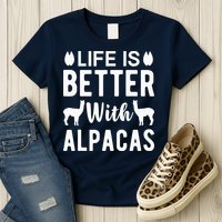 Life Is Better with Alpacas - Funny Alpaca Lover Womens T-Shirt