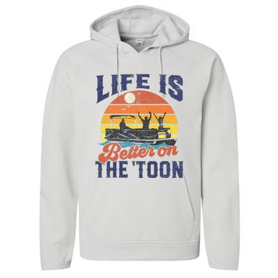 Life Is Better On The Toon Pontoon Boat Boating Performance Fleece Hoodie