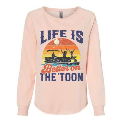 Life Is Better On The Toon Pontoon Boat Boating Womens California Wash Sweatshirt