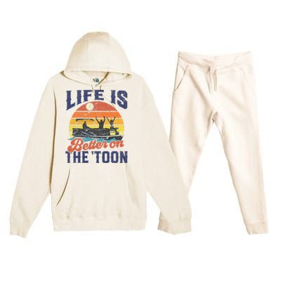 Life Is Better On The Toon Pontoon Boat Boating Premium Hooded Sweatsuit Set