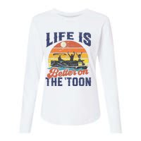 Life Is Better On The Toon Pontoon Boat Boating Womens Cotton Relaxed Long Sleeve T-Shirt