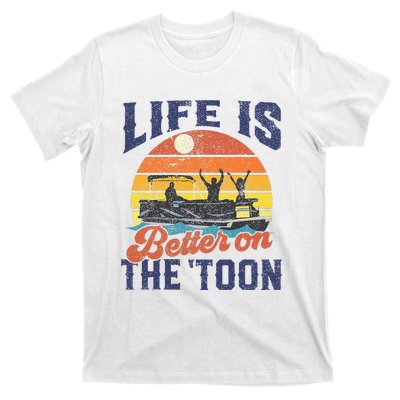 Life Is Better On The Toon Pontoon Boat Boating T-Shirt