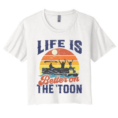 Life Is Better On The Toon Pontoon Boat Boating Women's Crop Top Tee