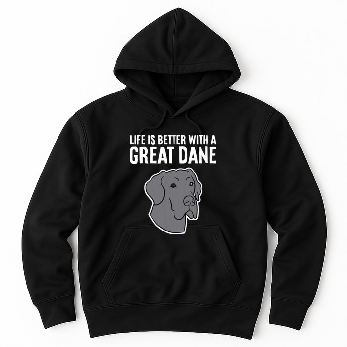 Life Is Better With A Great Dane Dog Hoodie