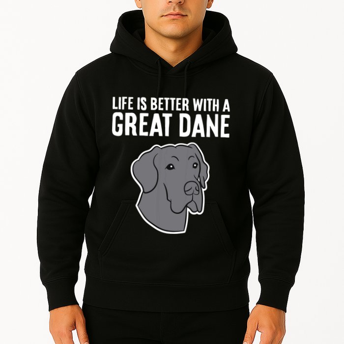 Life Is Better With A Great Dane Dog Hoodie