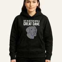 Life Is Better With A Great Dane Dog Hoodie