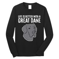 Life Is Better With A Great Dane Dog Long Sleeve Shirt