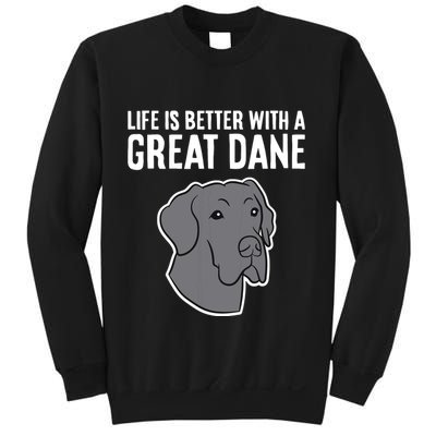 Life Is Better With A Great Dane Dog Sweatshirt