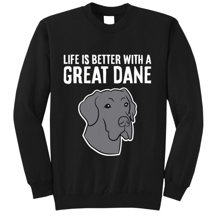 Life Is Better With A Great Dane Dog Sweatshirt
