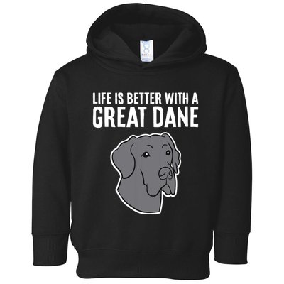 Life Is Better With A Great Dane Dog Toddler Hoodie
