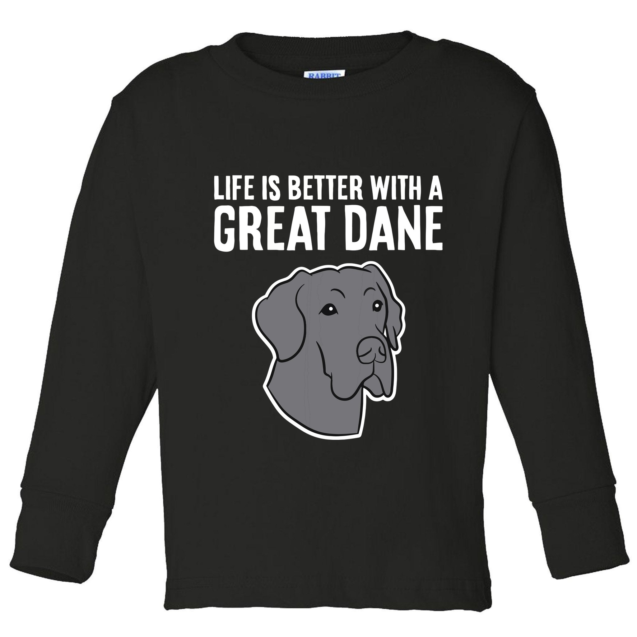 Life Is Better With A Great Dane Dog Toddler Long Sleeve Shirt