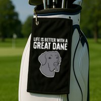 Life Is Better With A Great Dane Dog Golf Towel