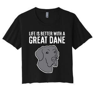 Life Is Better With A Great Dane Dog Women's Crop Top Tee