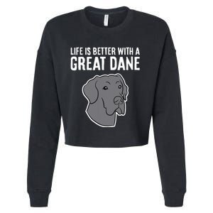 Life Is Better With A Great Dane Dog Cropped Pullover Crew