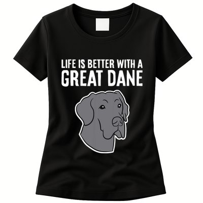 Life Is Better With A Great Dane Dog Womens T-Shirt