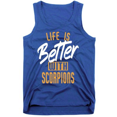 Life Is Better With Scorpions Gift Tank Top