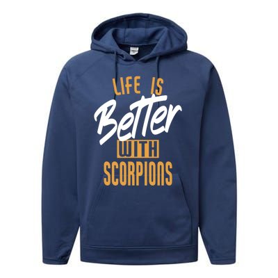 Life Is Better With Scorpions Gift Performance Fleece Hoodie