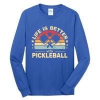 Life Is Better With Pickleball Vintage Funny Gift Tall Long Sleeve T-Shirt