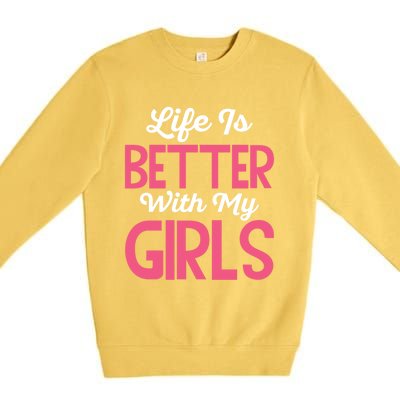 Life Is Better With My Good Loves Her Mama Meaningful Gift Premium Crewneck Sweatshirt