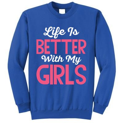 Life Is Better With My Good Loves Her Mama Meaningful Gift Tall Sweatshirt